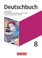 Deutschbuch Gymnasium 8. Schuljahr - Berlin, Brandenburg, Mecklenburg-Vorpommern, Sachsen, Sachsen-Anhalt und Thüringen  - Schül