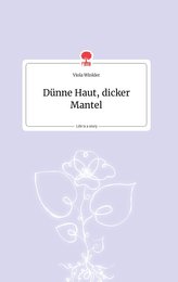 Dünne Haut, dicker Mantel. Life is a Story - story.one