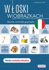 Włoski w obrazkach Słówka, rozmówki, gramatyka