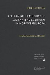 Afrikanisch-katholische Migrantengemeinden in Nordwesteuropa