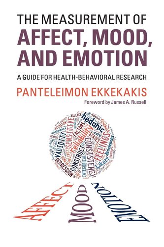 The Measurement of Affect, Mood, and Emotion The Measurement of Affect, Mood, and Emotion