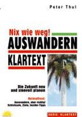 Auswandern - Nix wie weg!