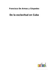 De la esclavitud en Cuba