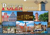 Reise durch Polen - Städte (Wandkalender 2022 DIN A3 quer)