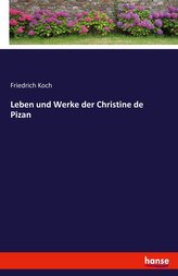 Leben und Werke der Christine de Pizan
