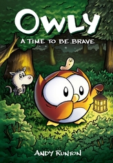 A Time to Be Brave: A Graphic Novel (Owly #4)