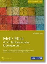 Mehr Ethik durch Multirationales Management