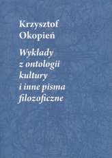 Wykłady z ontologii kultury i inne pisma filozoficzne