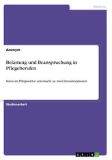 Belastung und Beanspruchung in Pflegeberufen