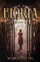 Fioria Band 3 - In Liebe und Hass