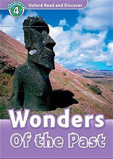 Level 4: Wonders of the Past/Oxford Read and Discover