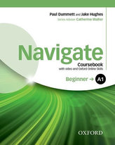 Navigate: A1 Beginner: Coursebook with DVD and Oxford Online Skills Program : Your direct route to English success