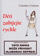 Děti zabíjejte rychle