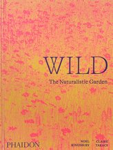 Wild: The Naturalistic Garden