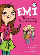 Emi i Tajny Klub Superdziewczyn Tom 1