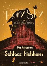 Rory Shy, der schüchterne Detektiv - Das Rätsel um Schloss Eichhorn (Rory Shy, der schüchterne Detektiv, Bd. 3)