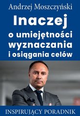 Inaczej o umiejętności wyznaczania i osiągania celów