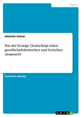 Hat der heutige Deutschrap einen gesellschaftskritischen und lyrischen Anspruch?