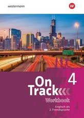 On Track 4. Workbook. Englisch als 2. Fremdsprache an Gymnasien