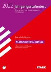 STARK Jahrgangsstufentest Realschule 2022 - Mathematik 6. Klasse - Bayern