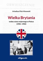 Wielka Brytania wobec stanu wojennego w Polsce (1981-1983)