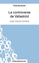 La controverse de Valladolid - Jean-Claude Carrière (Fiche de lecture)