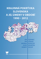  Krajinná pokrývka Slovenska a jej zmeny v období 1990  2012 