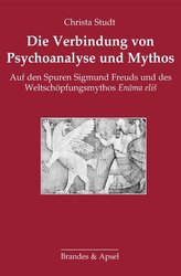 Die Verbindung von Psychoanalyse und Mythos