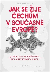 Jak se žije Čechům v současné Evropě?