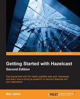 Getting Started with Hazelcast Second Edition