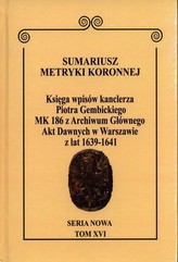 Sumariusz Metryki Koronnej. Seria nowa. Księga wpisów MK 186
