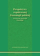 Perspektywy współczesnej frazeologii polskiej