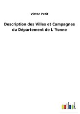 Description des Villes et Campagnes du Département de L´Yonne