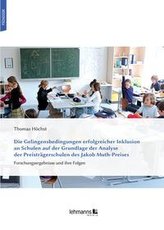 Die Gelingensbedingungen erfolgreicher Inklusion an Schulen auf der Grundlage der Analyse der Preisträgerschulen des Jakob Muth-