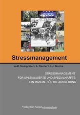 Stressmanagement für spezialisierte und Spezialkräfte: Ein Manual für die Ausbildung