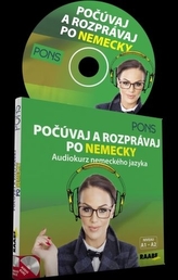 Počúvaj a rozprávaj po Nemecky - Audiokurz nemeckého jazyka + CD