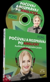 Počúvaj a rozprávaj po Anglicky - Audiokurz anglického jazyka + CD