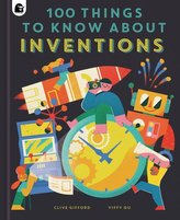 100 Things to Know about Inventions