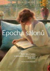 Epocha salonů - České salonní umění a mezinárodní výtvarná scéna 1870-1914