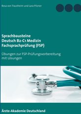 Sprachbausteine Deutsch B2-C1 Medizin Fachsprachprüfung (FSP)