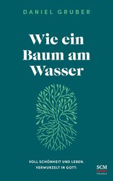 Wie ein Baum am Wasser
