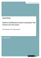 Mythos und Ritual in Carlos Castanedas "Die Lehren des Don Juan"