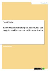 Social-Media-Marketing als Bestandteil der integrierten Unternehmens-Kommunikation