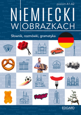 Niemiecki w obrazkach. Słówka, rozmówki, gramatyka wyd. 2