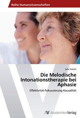 Die Melodische Intonationstherapie bei Aphasie