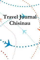 Travel Journal Chisinau