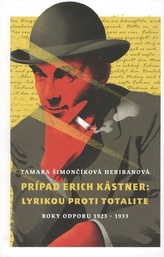 Prípad Erich Kästner: Lyrikou proti totalite (roky odporu 1923 - 1933)