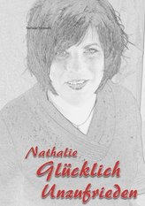 Nathalie  Glücklich unzufrieden