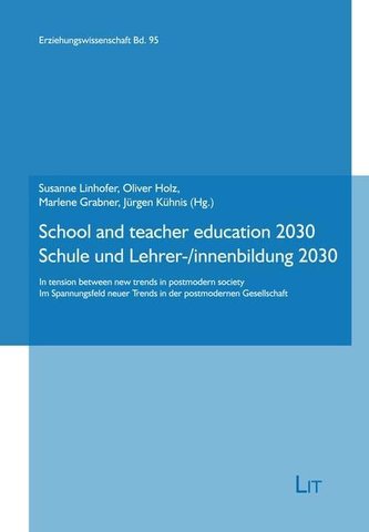 School and teacher education 2030. Schule und Lehrer-/innenbildung 2030