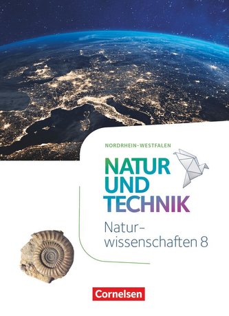 Natur und Technik - Naturwissenschaften 8. Schuljahr - Nordrhein-Westfalen - Schülerbuch